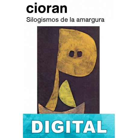 Silogismos de la amargura E. M. Cioran