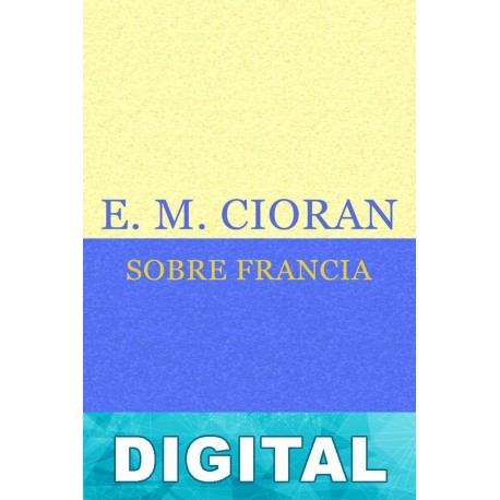 Sobre Francia E. M. Cioran