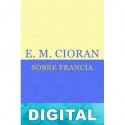 Sobre Francia E. M. Cioran