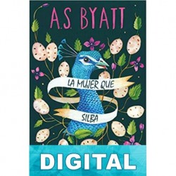 La mujer que silba A. S. Byatt