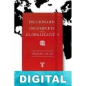 Diccionario incompleto de la globalización Alejandro Alcocer