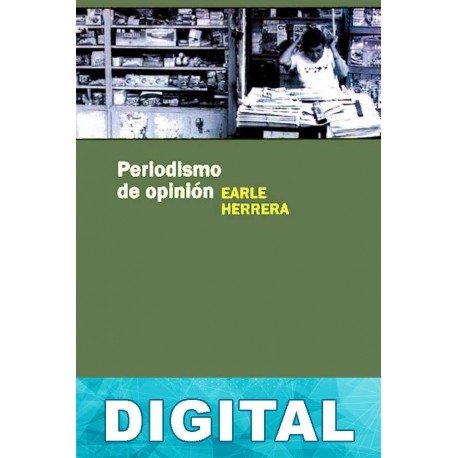 Periodismo de opinión Earle Herrera