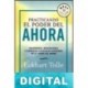 Practicando el poder del ahora Eckhart Tolle