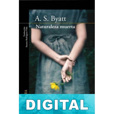 Naturaleza muerta A. S. Byatt