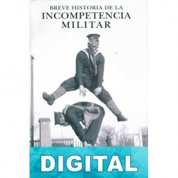 Breve historia de la incompetencia militar Ed Strosser & Michael Prince