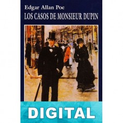 Los casos de Monsieur Dupin Edgar Allan Poe