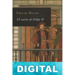 El sueño de Felipe II Edgar Maass