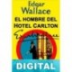 El hombre del Hotel Carlton Edgar Wallace