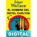 El hombre del Hotel Carlton Edgar Wallace