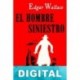 El hombre siniestro Edgar Wallace