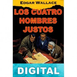 Los cuatro hombres justos (2ª Ed.) Edgar Wallace