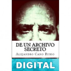 De un archivo secreto Alejandro Cano Rubio