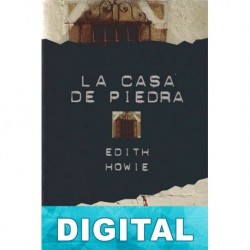 La casa de piedra Edith Howie