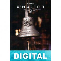 La campanilla de la doncella y otros relatos Edith Wharton