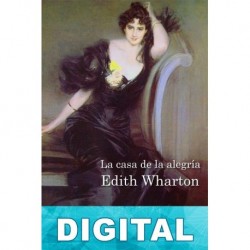 La casa de la alegría Edith Wharton