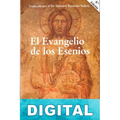 El Evangelio de los esenios Edmond Bordeaux-Szekely