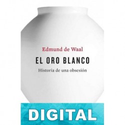 El oro blanco Edmund de Waal