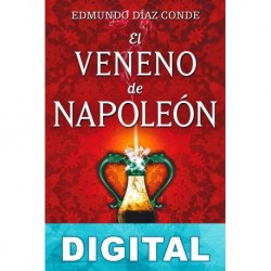 El veneno de Napoleón Edmundo Díaz Conde
