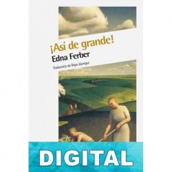 ¡Así de grande! Edna Ferber
