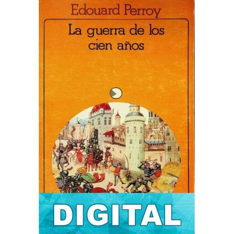 La guerra de los cien años Edouard Perroy