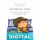 Duérmete, niño Eduard Estivill & Sylvia de Béjar Gonzalez