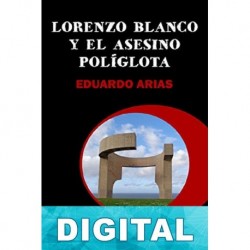 Lorenzo Blanco y el asesino polí­glota Eduardo Arias
