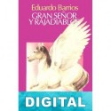 Gran señor y rajadiablos Eduardo Barrios