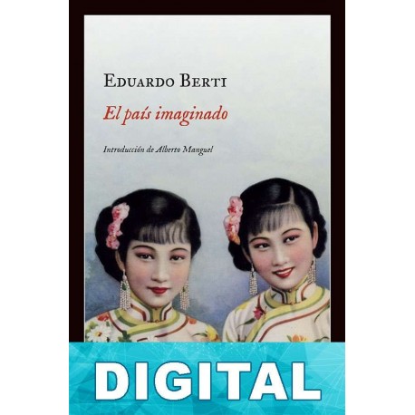 El país imaginado Eduardo Berti