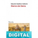 Siervo sin tierra Eduardo Caballero Calderón