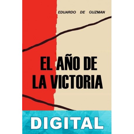 El año de la victoria Eduardo de Guzmán