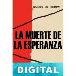 La muerte de la esperanza Eduardo de Guzmán