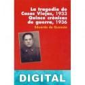 La tragedia de Casas Viejas, 1933 Quince crónicas de guerra, 1936 Eduardo de Guzmán