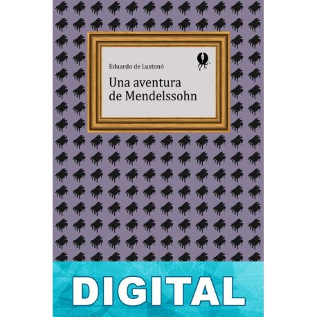Una aventura de Mendelssohn Eduardo de Lustonó
