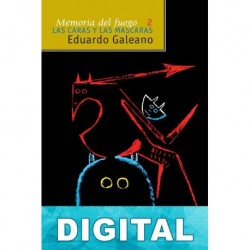 Las caras y las máscaras Eduardo Galeano