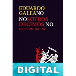 Nosotros decimos no Eduardo Galeano