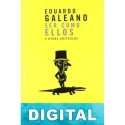 Ser como ellos y otros artículos Eduardo Galeano