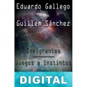 Inmigrantes. Juegos e instintos Eduardo Gallego & Guillem Sánchez
