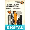 Ciencia ficción. Realidad y psicoanálisis Eduardo Goligorsky & Marie Langer