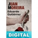 Juan Moreira Eduardo Gutiérrez