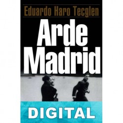 Arde Madrid Eduardo Haro Tecglen