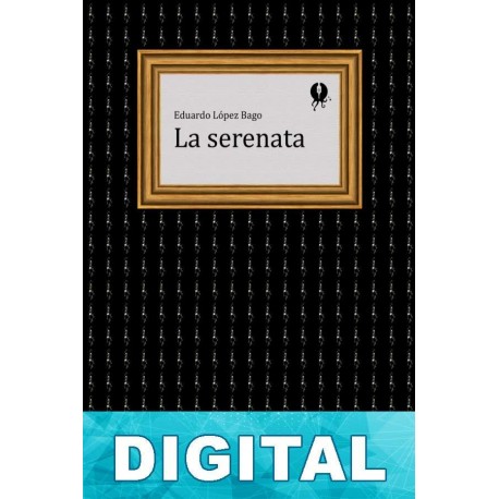 La serenata Eduardo López Bago