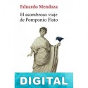 El asombroso viaje de Pomponio Flato Eduardo Mendoza