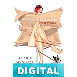 El secreto de la modelo extraviada Eduardo Mendoza