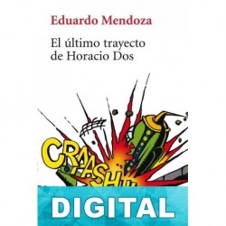 El último trayecto de Horacio Dos Eduardo Mendoza