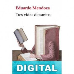 Tres vidas de santos Eduardo Mendoza