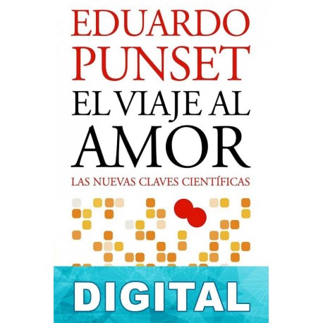 El viaje al amor Eduardo Punset