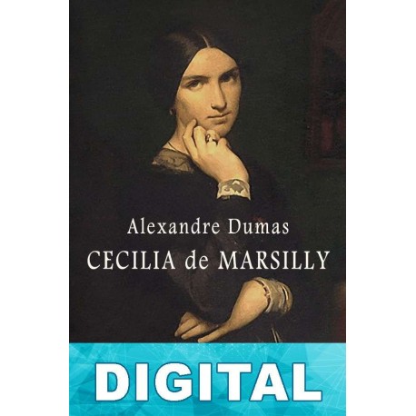 Cecilia de Marsilly Alejandro Dumas