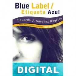 Blue Label / Etiqueta Azul Eduardo Sánchez Rugeles