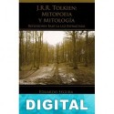 J. R. R. Tolkien. Mitopoeia y mitología, reflexiones bajo la luz refractada Eduardo Segura Fernández