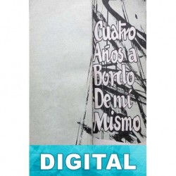 Cuatro años a bordo de mí mismo Eduardo Zalamea Borda